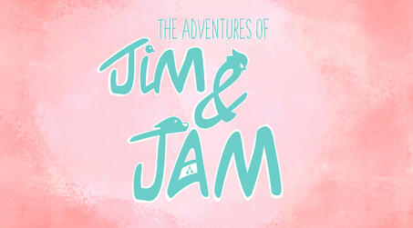 The Adventures Of Jim & Jam